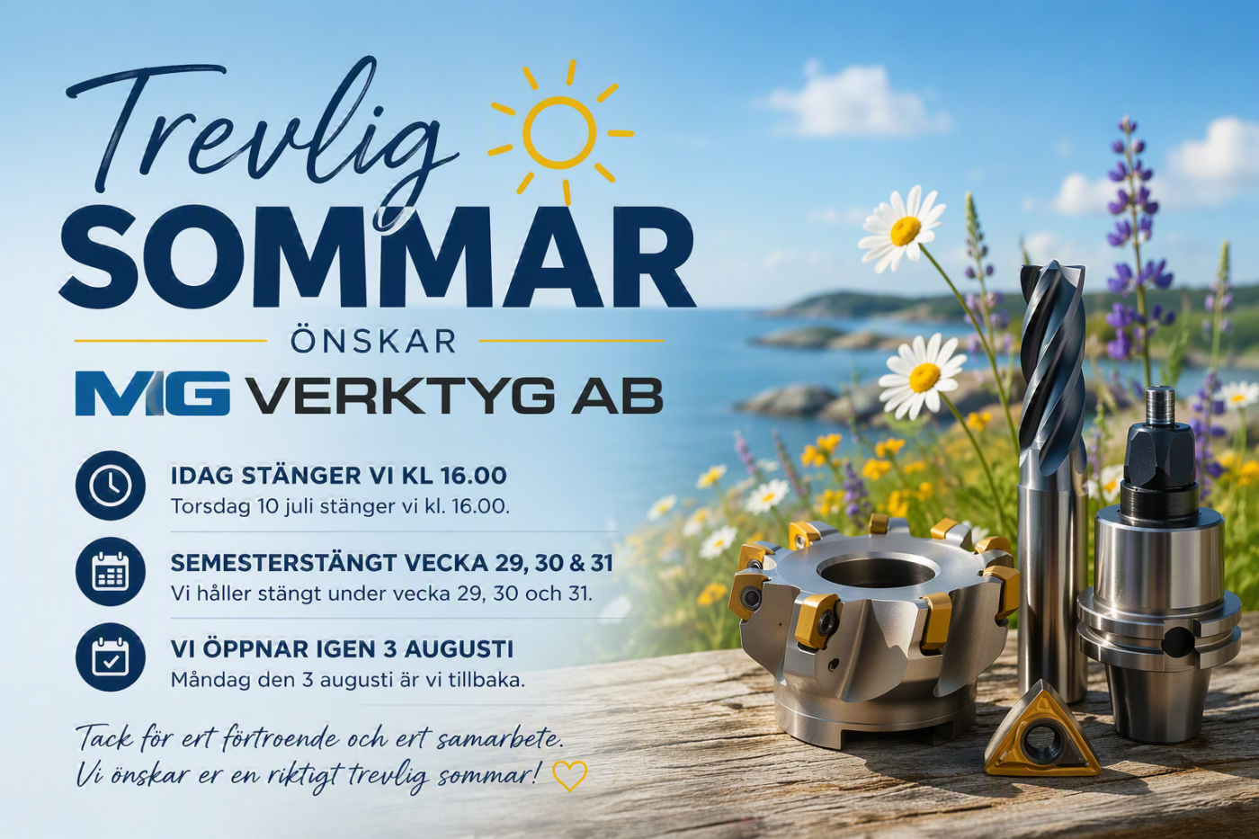 MG Verktyg AB önskar kunder och samarbetspartners en trevlig sommar samt informerar om semesterstängt vecka 29–31.